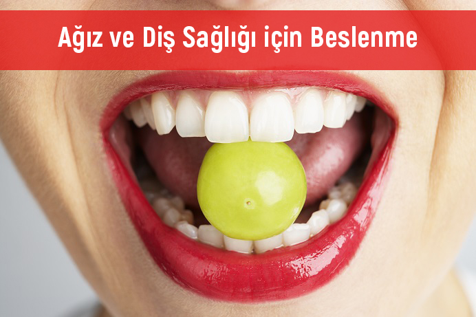 Ağız ve Diş Sağlığı için Beslenme