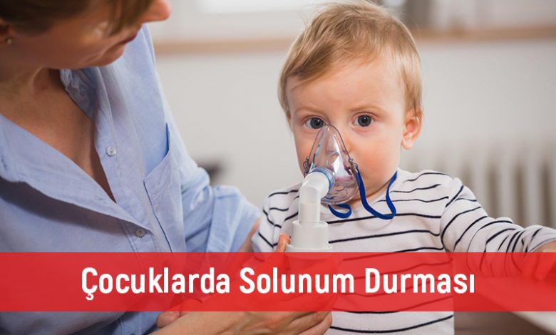 Çocuklarda Solunum Durması