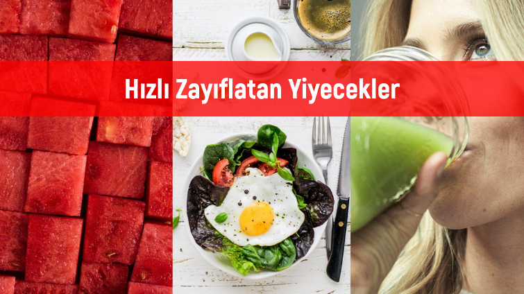 Hızlı Zayıflatan Yiyecekler