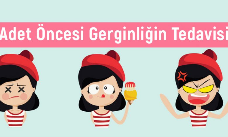 Adet Öncesi Gerginliğin Tedavisi