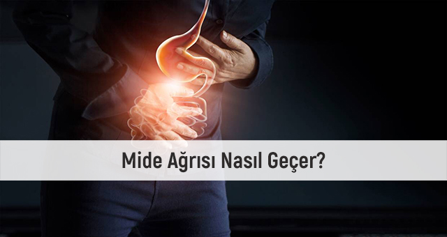 Mide Ağrısı Nasıl Geçer?